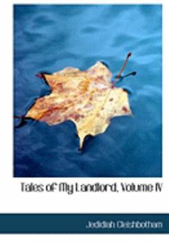 Tales of My Landlord, Volume IV