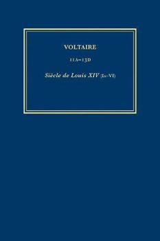 Hardcover Oeuvres Complètes de Voltaire (Complete Works of Voltaire) 11a-13d: Siècle de Louis XIV (Ia-VI) [French] Book