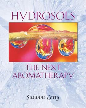 Paperback Hydrosols: The Next Aromatherapy Book