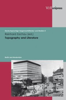 Hardcover Topography and Literature: Berlin and Modernism Book