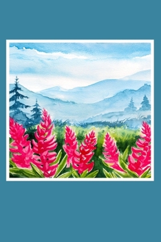 Mountains in Bloom Lined Journal: 6 x 9 inches, 100 wide ruled, white page journal / notebook / diary