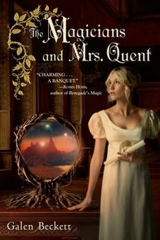 The Magicians and Mrs. Quent - Book #1 of the Mrs. Quent