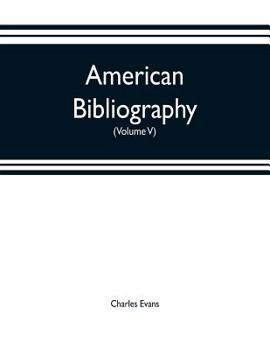 Paperback American bibliography: a chronological dictionary of all books, pamphlets and periodical publications printed in the United States of America Book