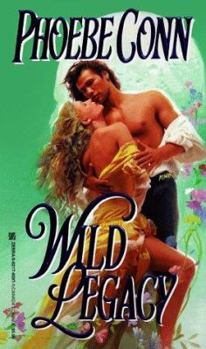 Wild Legacy - Book #4 of the Hearts of Liberty