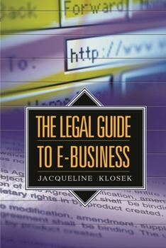 Hardcover The Legal Guide to E-Business Book