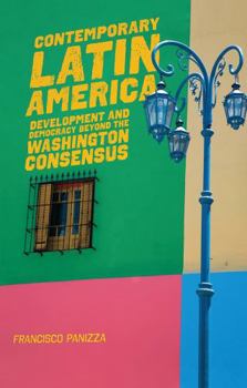 Paperback Contemporary Latin America: Development and Democracy Beyond the Washington Consensus Book