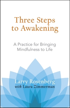 Paperback Three Steps to Awakening: A Practice for Bringing Mindfulness to Life Book