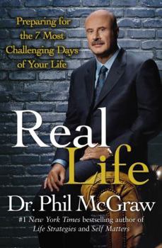 Hardcover Real Life: Preparing for the 7 Most Challenging Days of Your Life Book