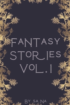 Paperback Fantasy Story Book Vol.1: contains 3 short fantasy stories Book