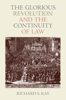Paperback The Glorious Revolution and the Continuity of Law Book