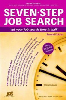 Paperback Seven-Step Job Search: Cut Your Job Search Time in Half Book
