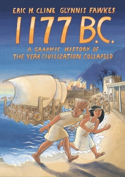 Paperback 1177 B.C.: A Graphic History of the Year Civilization Collapsed Book