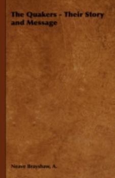 Hardcover The Quakers - Their Story and Message Book