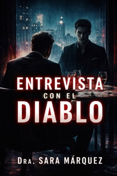 ENTREVISTA CON EL DIABLO (Spanish Edition)