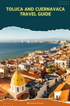 Paperback Toluca and Cuernavaca Travel Guide Book
