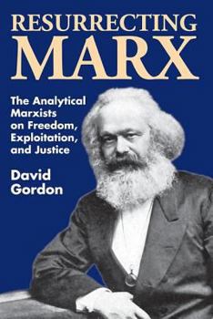Paperback Resurrecting Marx: Analytical Marxists on Exploitation, Freedom and Justice Book