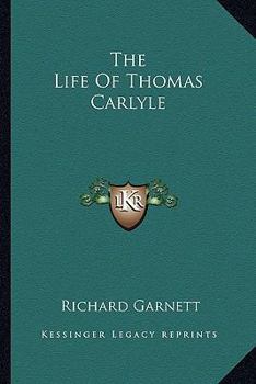 Paperback The Life Of Thomas Carlyle Book