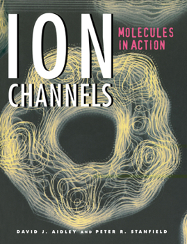 Paperback Ion Channels: Molecules in Action Book