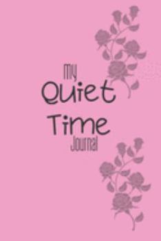 Paperback Quiet Time Journal: Me Time, Reflect, Prayer. Cute Fabulous Lovely Notebook/ Diary/ Journal to write in, Lovely Lined Blank designed inter Book