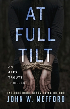 At Full Tilt - Book #12 of the Alex Troutt