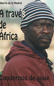 Hardcover Cuadernos de viaje. A través de África [Spanish] Book
