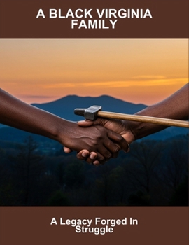 Paperback A Black Virginia Family: A Legacy Forged In Struggle Book