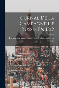 Paperback Journal De La Campagne De Russie En 1812 [French] Book