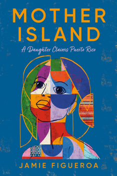 Hardcover Mother Island: A Daughter Claims Puerto Rico Book