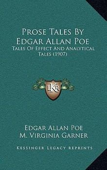 Paperback Prose Tales By Edgar Allan Poe: Tales Of Effect And Analytical Tales (1907) Book