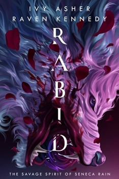 Rabid: The Savage Spirit of Seneca Rain - Book #6 of the Kingdom of Wolves