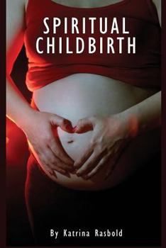 Paperback Spiritual Childbirth Book