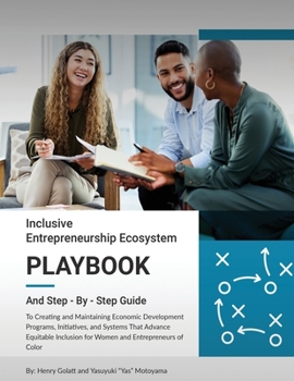 Paperback Inclusive Entrepreneurship Ecosystem Playbook: And Step - By - Step Guide Book