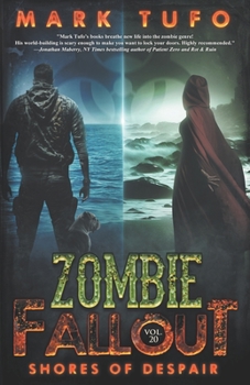 Zombie Fallout 20: Shores Of Despair - Book #20 of the Zombie Fallout