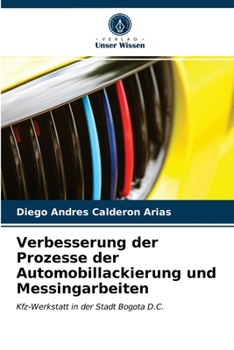 Paperback Verbesserung der Prozesse der Automobillackierung und Messingarbeiten [German] Book