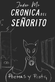 Paperback Cronica del Señorito: Poemas y Peste [Spanish] Book