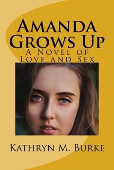 Paperback Amanda Grows Up: A Novel of Love and Sex Book