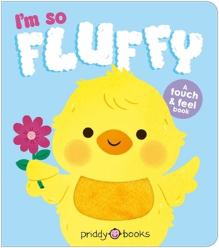 Board book I'm So Fluffy: A Touch-And-Feel Book! Book
