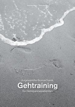 Paperback Gehtraining f?r Hemiparesepatienten: Angewandte Biomechanik [German] Book
