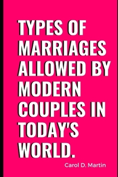 Paperback Types Of Marriages Allowed By Modern Couples In Today's World. Book