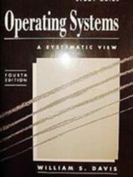 Paperback Operating Systems: A Systematic View Study Guide Book
