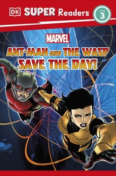 Hardcover DK Super Readers Level 3 Marvel Ant-Man and The Wasp Save the Day! Book