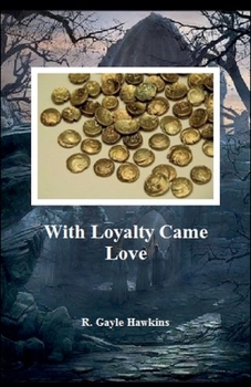 Paperback With Loyalty Came Love Book