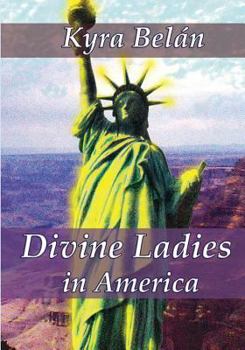 Paperback Divine Ladies in America Book