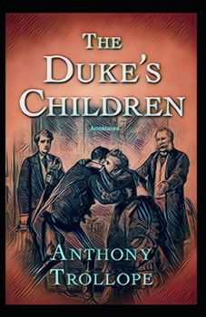 Paperback The Duke's Children Annotated Book