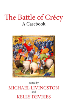 Paperback The Battle of Crécy: A Casebook Book