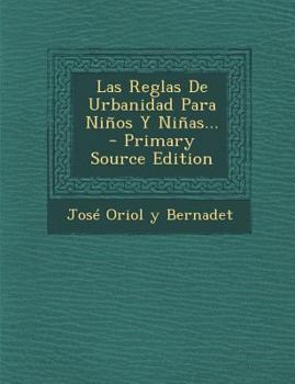 Paperback Las Reglas De Urbanidad Para Niños Y Niñas... [Spanish] Book