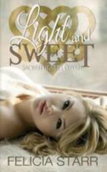 Light and Sweet - Book #2 of the Sacred Hearts Coven