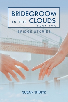 Paperback Bridegroom in the Clouds: Book 2: Bridge Stories Book