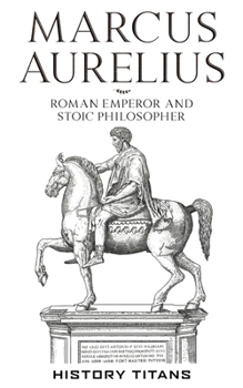 Paperback Marcus Aurelius: Roman Emperor and Stoic Philosopher Book