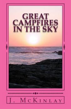 Paperback Great Campfires In The Sky: MacKintosh Chronicles Book